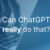 ChatGPT’s role in software development—Can it actually build for you?